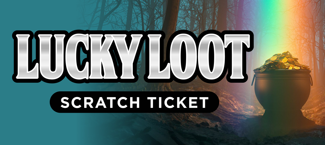 Lucky Loot Scratch Ticket
